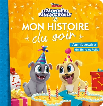 Le monde de Bingo & Rolly : l'anniversaire de Bingo et Rolly (Jeunesse)