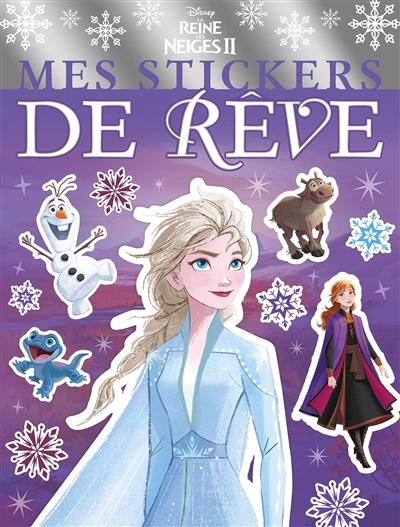 LA REINE DES NEIGES 2 - Mes Stickers de Rêve - Disney (Jeunesse)