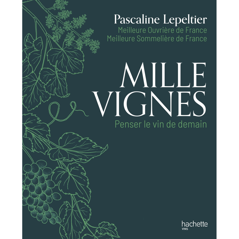 Mille vignes - Penser le vin de demain (Broché)