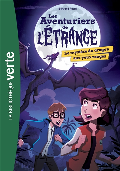 Les aventuriers de l'étrange - Tome 4 : Le mystère du dragon aux yeux rouges : Volume 4, Le mystère