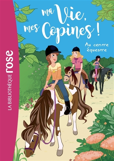 Ma vie, mes copines 10 - Au centre équestre (Poche)