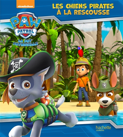Paw Patrol-La Pat'Patrouille - Les chiens pirates à la rescousse (Jeunesse)