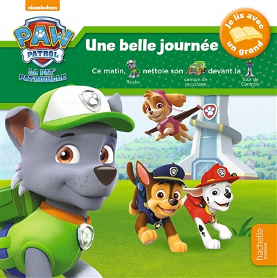 La Pat' Patrouille : Une belle journée : Une belle journée (Jeunesse)