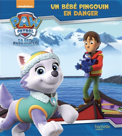 La Pat' Patrouille : Un bébé pingouin en danger : Un bébé pingouin en danger (Jeunesse)