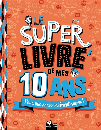 Le super livre de mes 10 ans (Jeunesse)