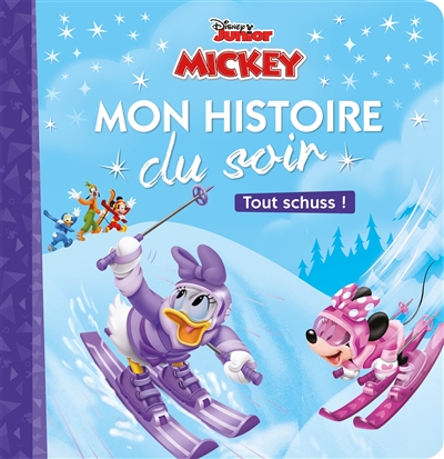 MICKEY TOP DÉPART - Mon Histoire du Soir - Tout schuss ! - Disney - . (Jeunesse)