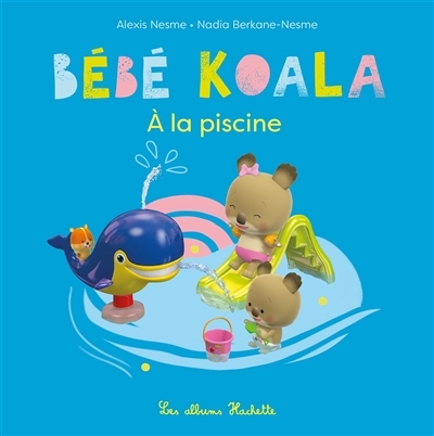 Bébé Koala à la piscine (Cartonné)
