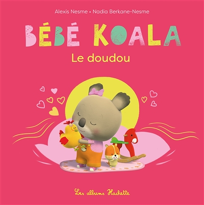 Bébé Koala - Le doudou (Broché)