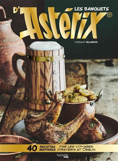 Les banquets d'Astérix (Relié)