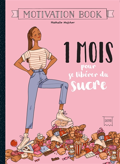 1 mois pour se libérer du sucre (Broché)