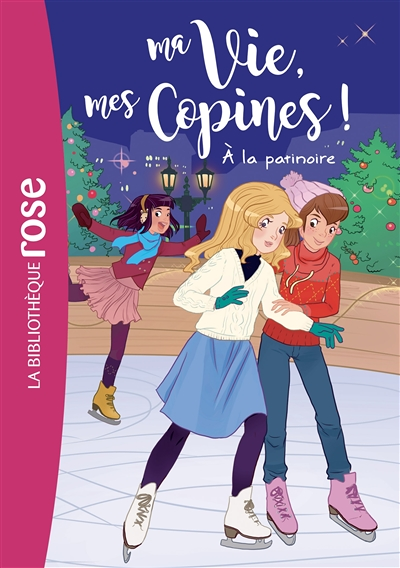 Ma vie, mes copines 12 - À la patinoire (Poche)