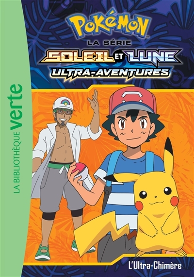 Pokémon Soleil et Lune 11 - L'Ultra-Chimère (Poche)