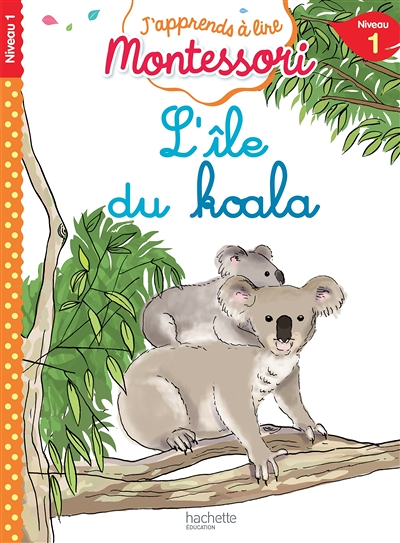L'île du koala, niveau 1 - J'apprends à lire Montessori (Broché)