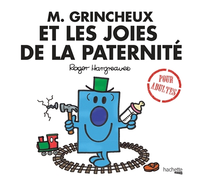 M. Grincheux et les joies de la paternité (Cartonné)