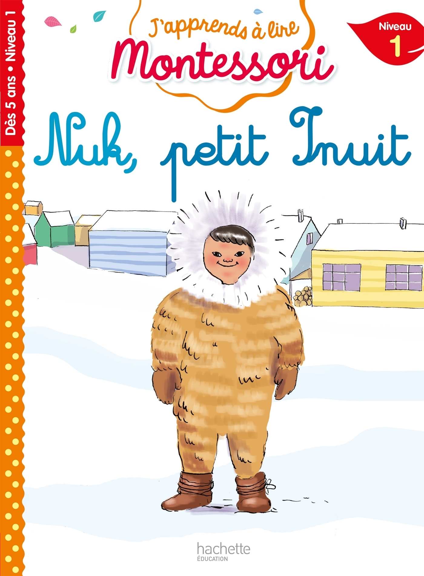 Nuk petit inuit, niveau 1 - J'apprends à lire Montessori (Poche)