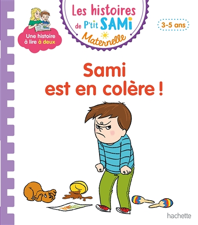 Les histoires de P'tit Sami Maternelle (3-5 ans) : Sami est en colère ! (Cartonné)