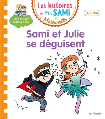 Les histoires de P'tit Sami Maternelle (3-5 ans) : Sami et Julie se déguisent (Cartonné)