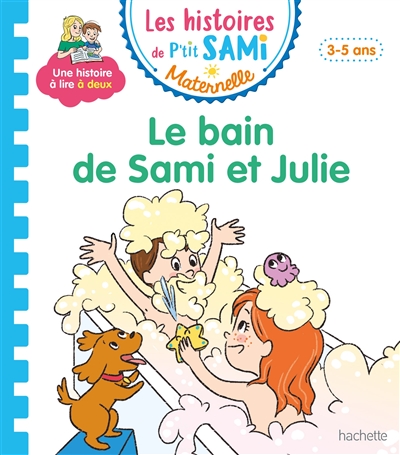 Les histoires de P'tit Sami Maternelle (3-5 ans) : Le bain de Sami et Julie (Cartonné)