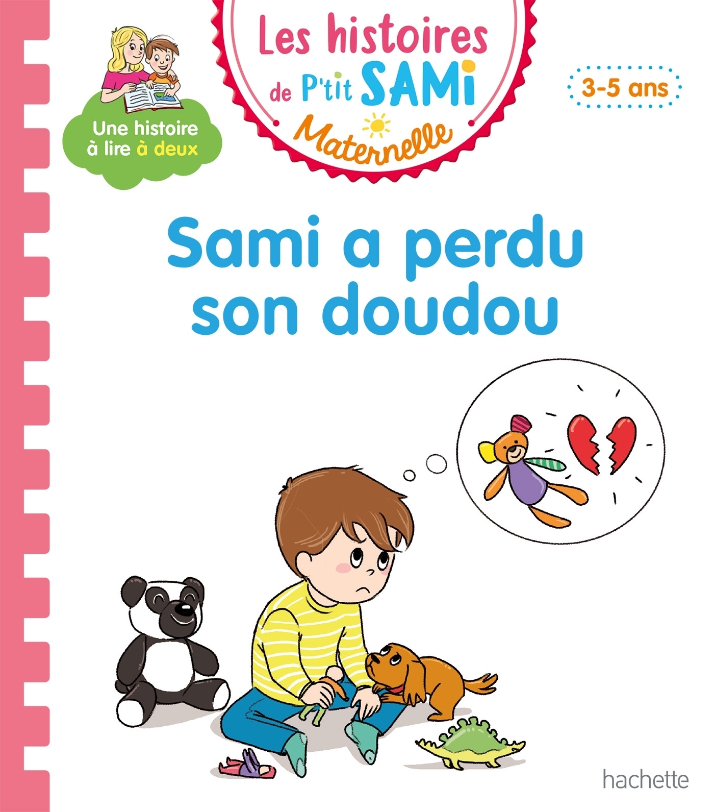 Les histoires de P'tit Sami Maternelle (3-5 ans) : Sami a perdu son doudou (Cartonné)