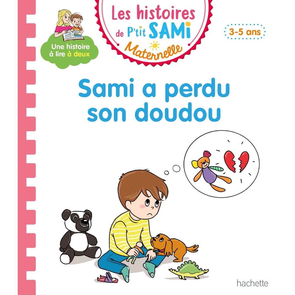 Les histoires de P'tit Sami Maternelle (3-5 ans) : Sami a perdu son doudou (Cartonné)