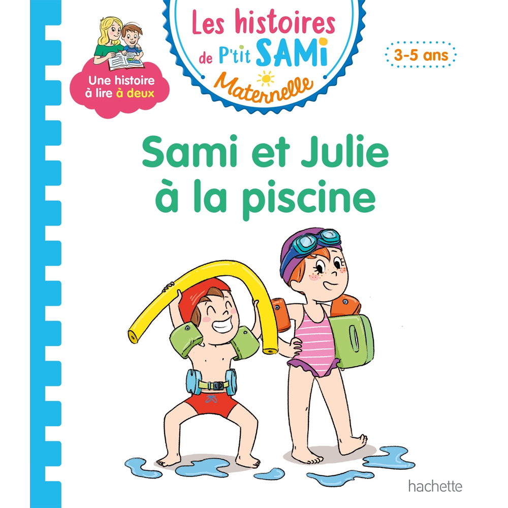 Les histoires de P'tit Sami Maternelle (3-5 ans) : Sami et Julie à la piscine (Cartonné)