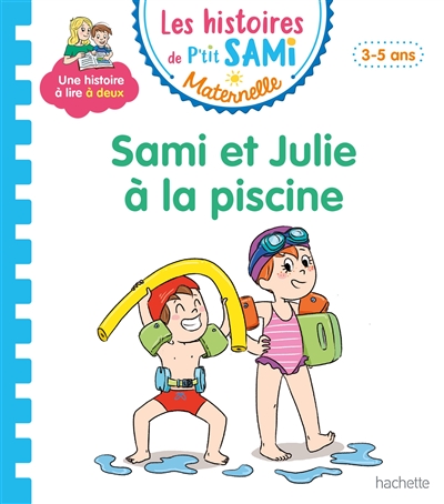 Les histoires de P'tit Sami Maternelle (3-5 ans) : Sami et Julie à la piscine (Cartonné)