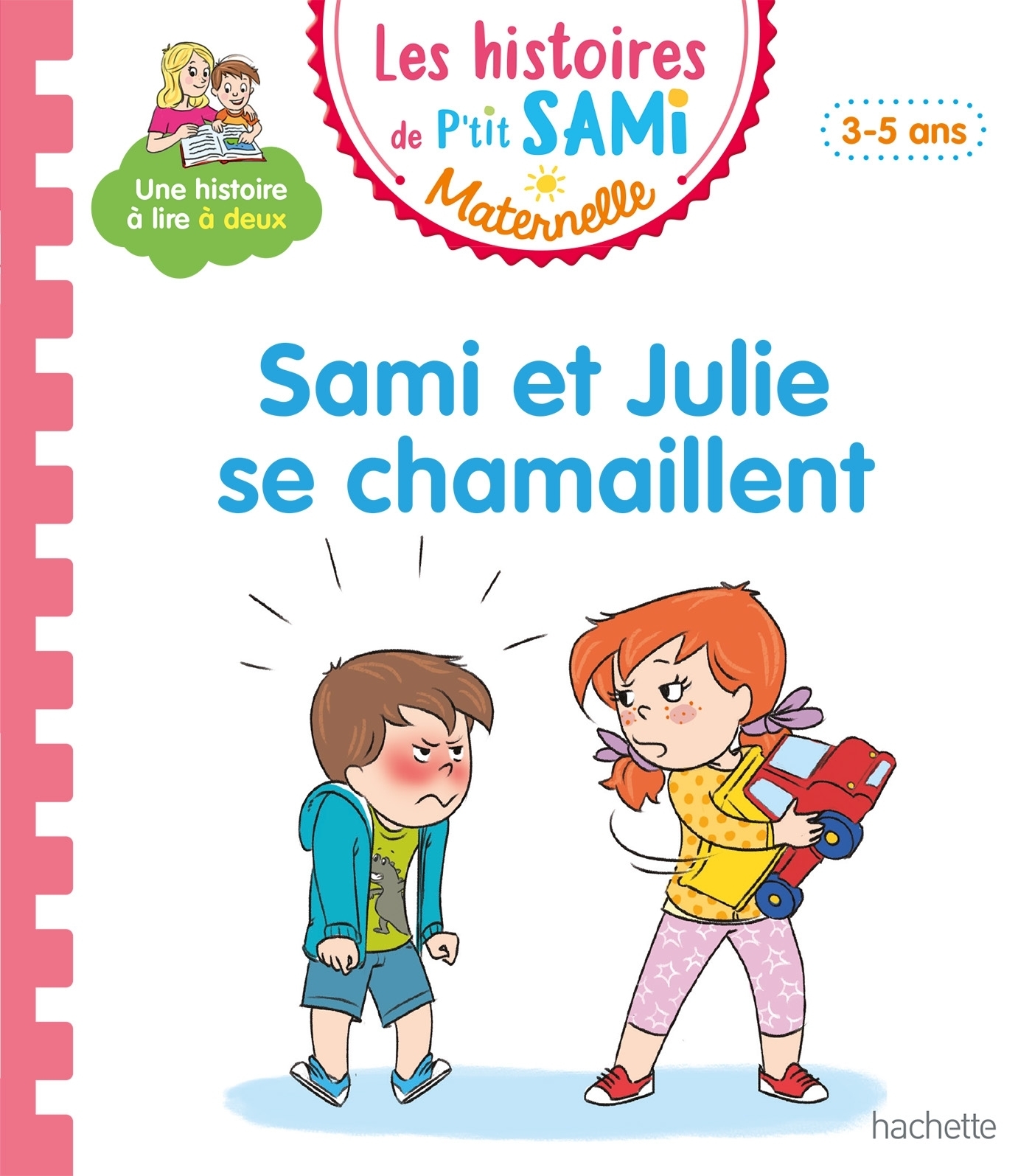 Les histoires de P'tit Sami Maternelle (3-5 ans) : Sami et Julie se chamaillent (Cartonné)