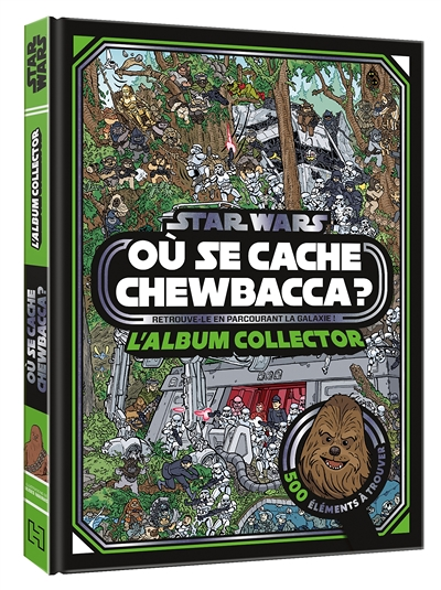 STAR WARS - Cherche et trouve - Où se cache Chewbacca ? - L'album collector (Cartonné)