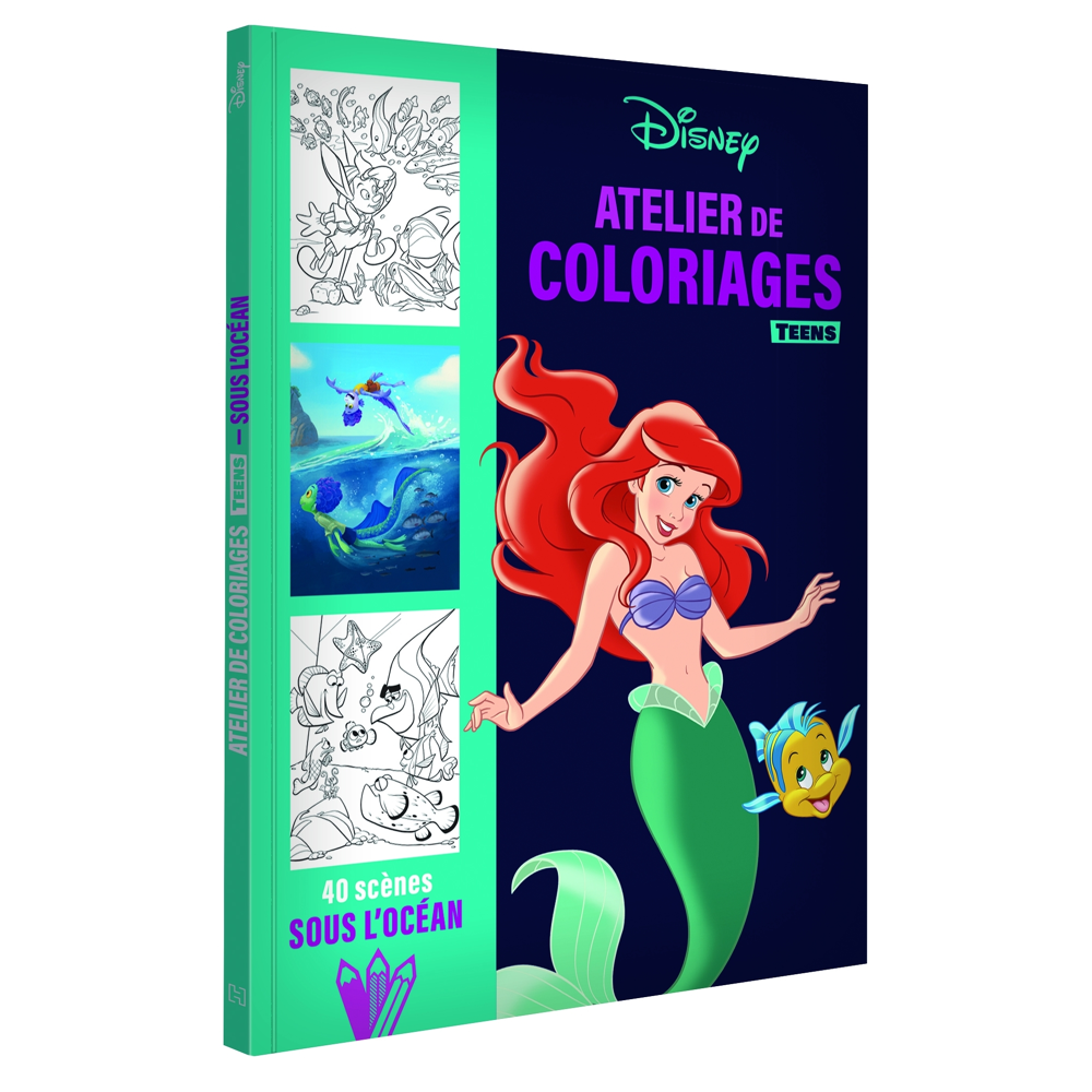 DISNEY TEENS - ATELIER DE COLORIAGES - Sous l'océan (Broché)