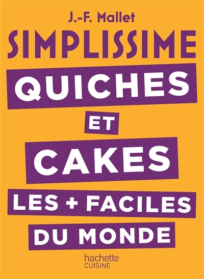 SIMPLISSIME Quiches et Cakes les plus faciles du monde (Relié)