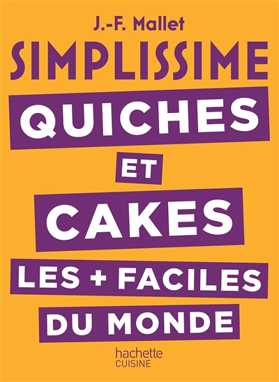 SIMPLISSIME Quiches et Cakes les plus faciles du monde (Relié)