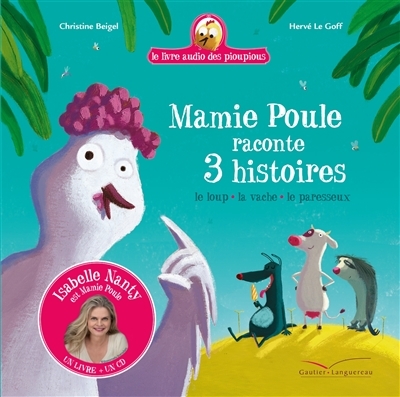 Mamie Poule raconte - 3 histoires - Livre CD - Le loup la vache le paresseux (Livre lu)
