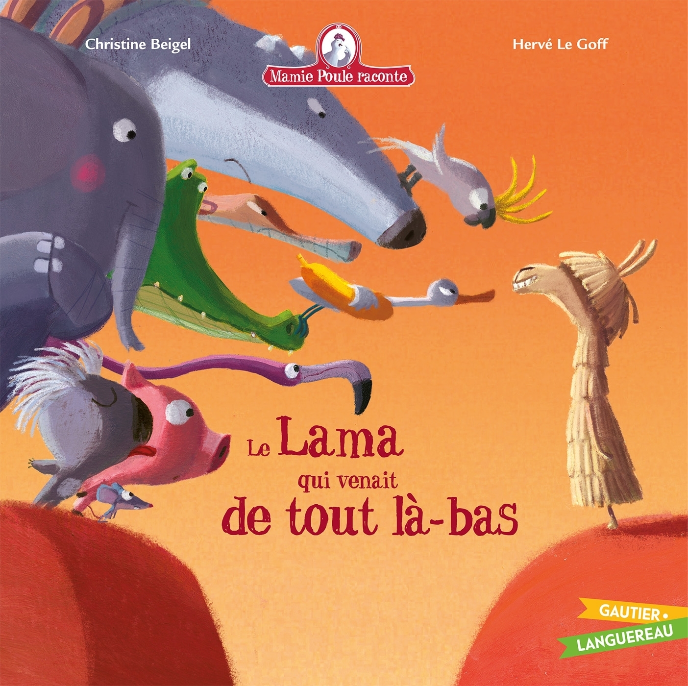 Mamie Poule raconte - Le lama qui venait de tout là-bas (Jeunesse)