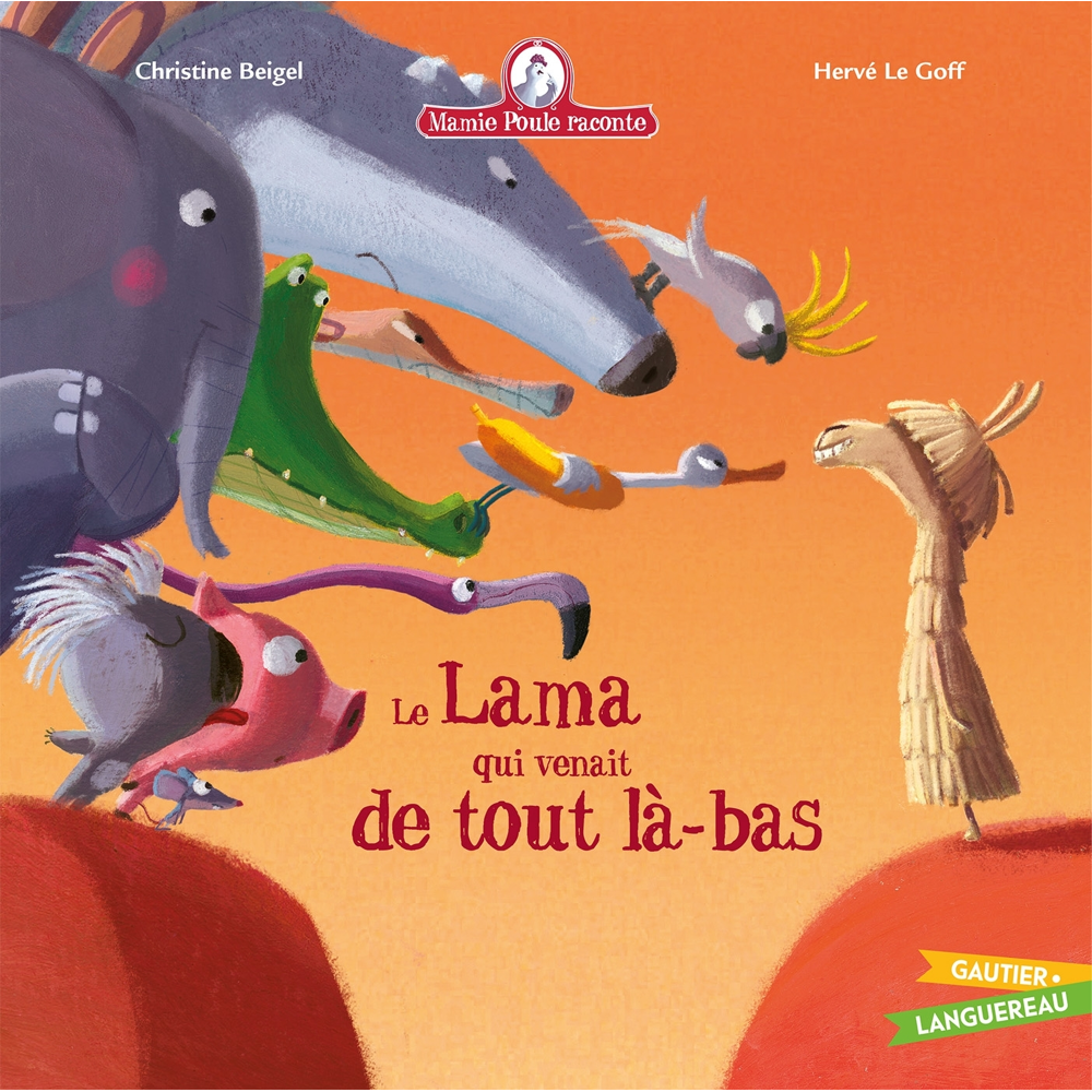 Mamie Poule raconte - Le lama qui venait de tout là-bas (Jeunesse)