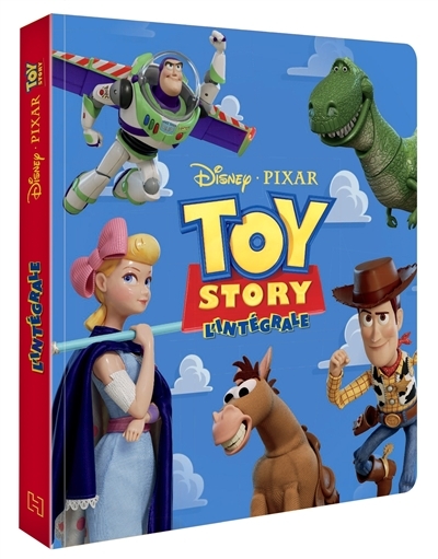 TOY STORY - L'intégrale des histoires des films - Disney Pixar - L'intégrale des histoires des films