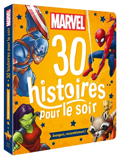 MARVEL - 30 Histoires pour le soir - Avengers, rassemblement ! (Broché)