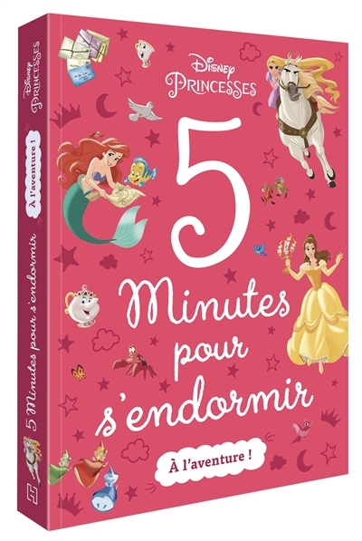 DISNEY PRINCESSES - 5 Minutes pour s'endormir - A l'aventure ! (Jeunesse)