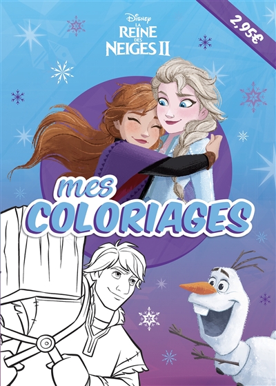 LA REINE DES NEIGES 2 - Mes Coloriages - Disney (Jeunesse)