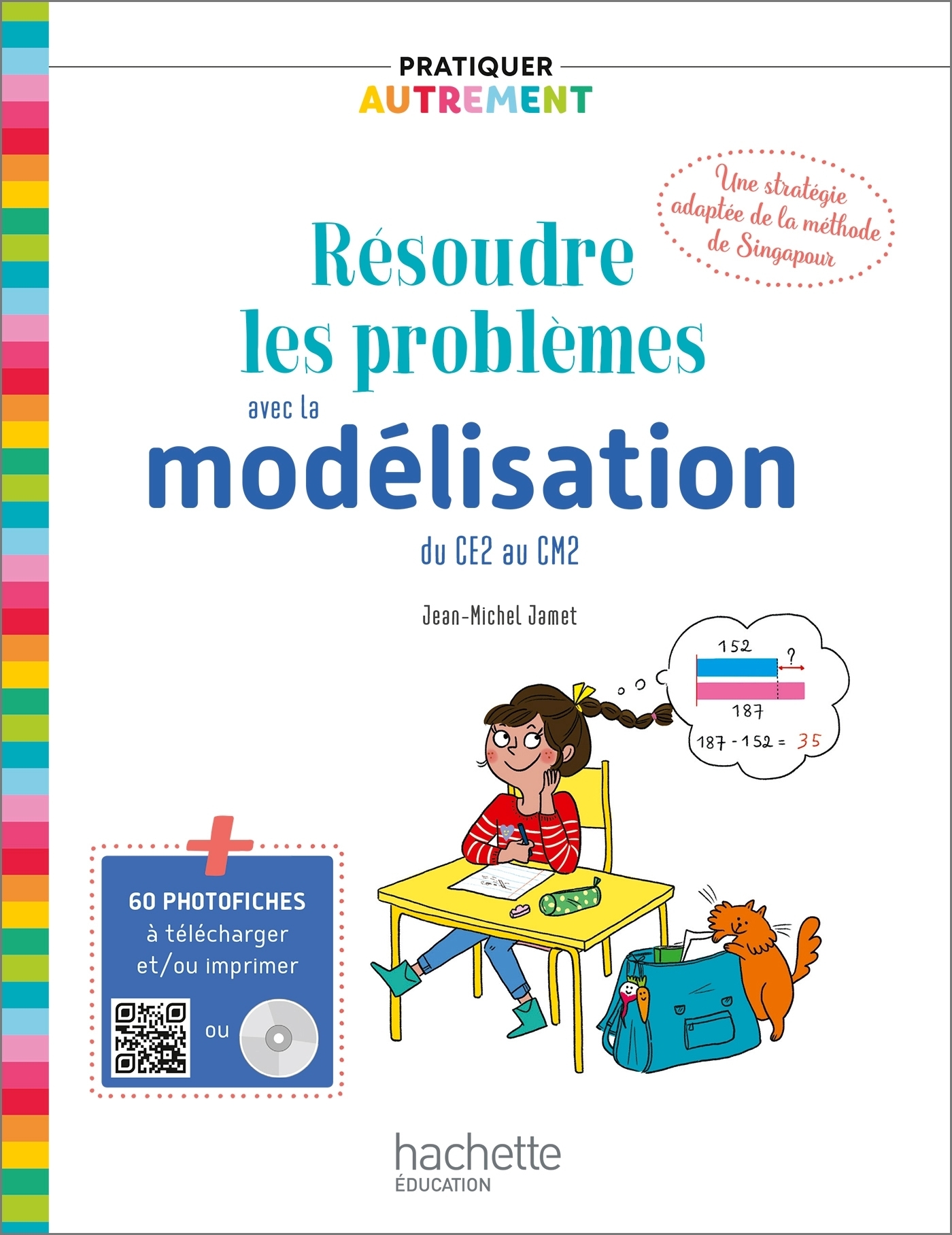 Pratiquer autrement - Résoudre les problèmes avec la modélisation du CE2 au CM2 - Livre+CD Ed. 2019 
