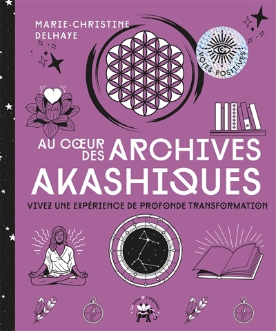 Au coeur des Archives akashiques - Vivez une expérience de profonde transformation (Broché)