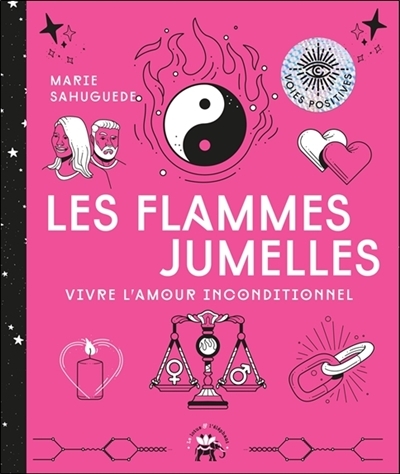 Les flammes jumelles - Vivre l'amour inconditionnel (Broché)