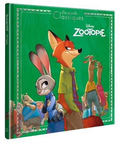 ZOOTOPIE - Les Grands Classiques - L'histoire du film - Disney (Jeunesse)
