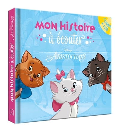 LES ARISTOCHATS - Mon histoire à écouter - L'histoire du film - Livre CD - Disney - Les Aristochats 