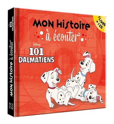 LES 101 DALMATIENS - Mon histoire à écouter - L'histoire du film - Livre CD - Disney (Livre lu)