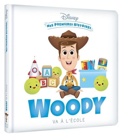 DISNEY - Mes Premières Histoires - Woody va à l'école (Jeunesse)