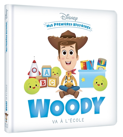 DISNEY - Mes Premières Histoires - Woody va à l'école (Jeunesse)