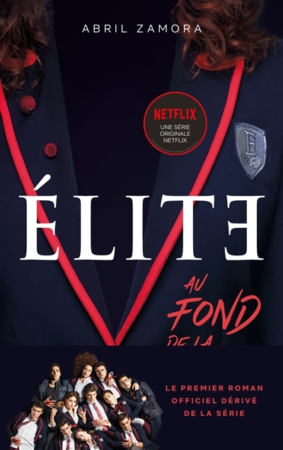 Élite - Le premier roman officiel dérivé de la série Netflix - Au fond de la classe (Jeunesse)