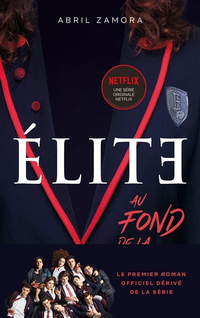 Élite - Le premier roman officiel dérivé de la série Netflix - Au fond de la classe (Jeunesse)