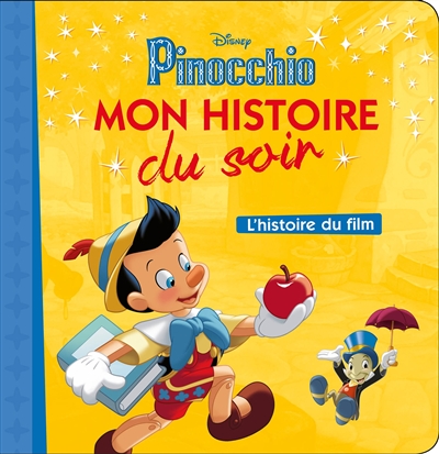 PINOCCHIO - Mon Histoire du Soir - L'histoire du film - Disney (Jeunesse)