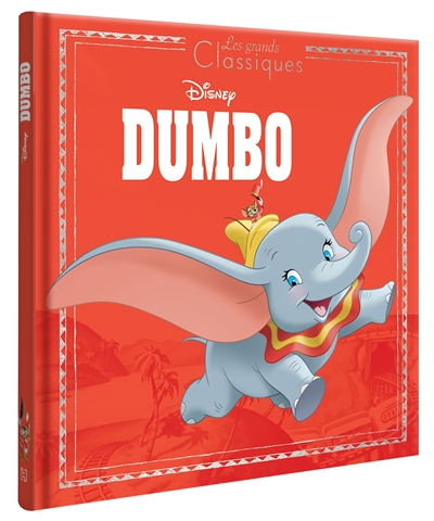 DUMBO - Les Grands Classiques - L'histoire du film - Disney (Jeunesse)